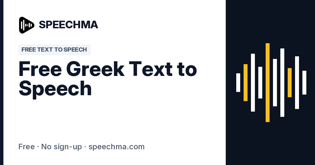 Greek Text to Speech Free: Natural Voices Online | Speechma